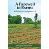 A Farewell to Farms: Reflections on a Transplanted Life