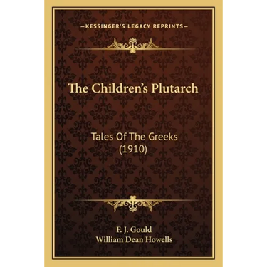 The Children's Plutarch: Tales Of The Greeks (1910)