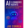 AI E-Commerce Agents: Build Automated Store Assistants for Shopify, Etsy & Amazon