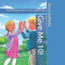Give Me 10!: The Ten Commandments for Today's Kids