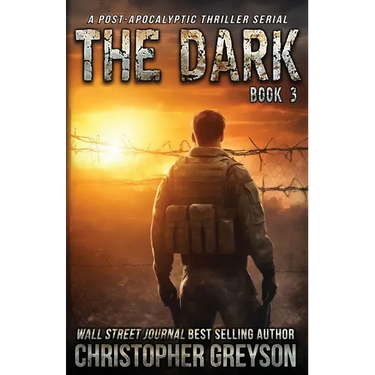 The Dark 3: A Post-Apocalyptic Thriller Serial