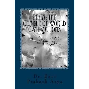 India: The Cradle of World Civilizations