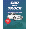 Car and Truck Word Search Puzzle Book: Large Print: Automotive themed word games and 20 sudokus