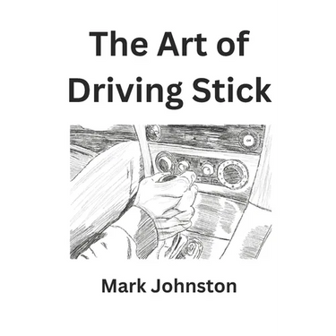 The Art of Driving Stick