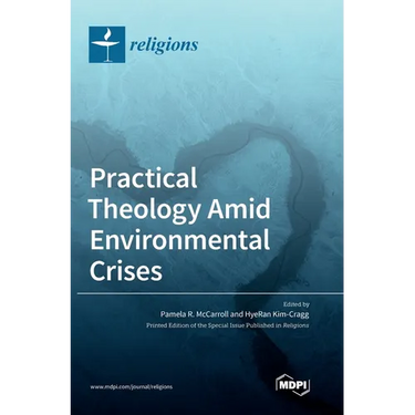 Practical Theology Amid Environmental Crises