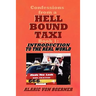 Confessions from a Hell Bound Taxi, BOOK 1: Introduction to the Real World