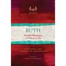 Ruth: A Pastoral and Contextual Commentary