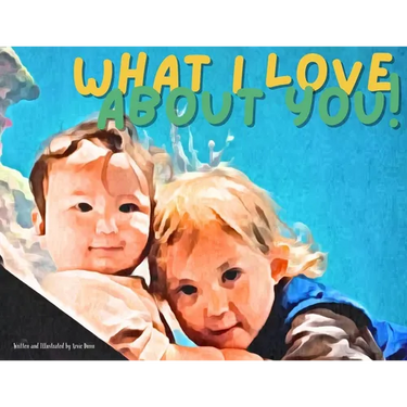 What I Love About You