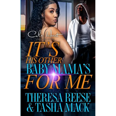 It's His Other Baby Mama's For Me: An Urban Romance Novel
