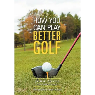 How You Can Play Better Golf