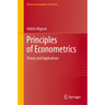 Principles of Econometrics: Theory and Applications