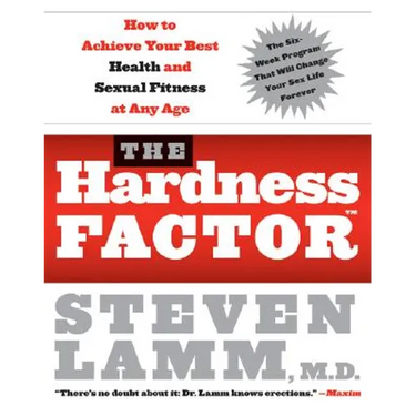 The Hardness Factor (Tm): How to Achieve Your Best Health and Sexual Fitness at Any Age