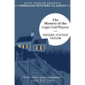The Mystery of the Cape Cod Players: An Asey Mayo Mystery