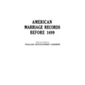 American Marriage Records Before 1699