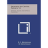 Progress in Crystal Physics, V1: Thermal, Elastic and Optical Properties