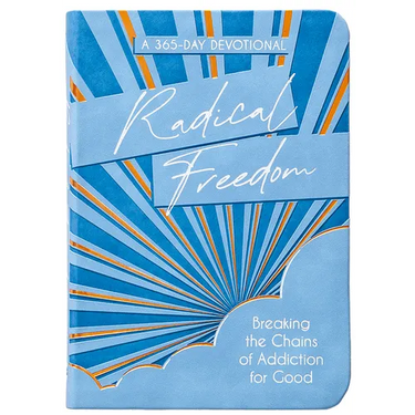Radical Freedom: Breaking the Chains of Addiction for Good