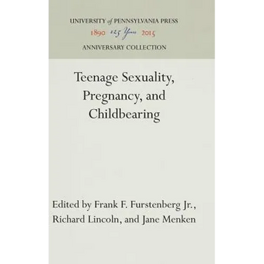 Teenage Sexuality, Pregnancy, and Childbearing