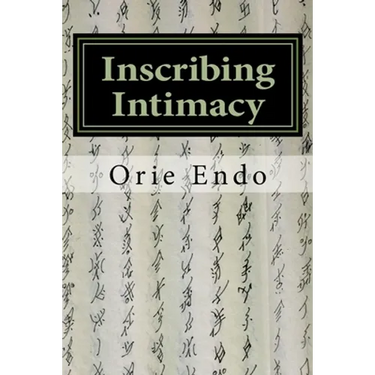Inscribing Intimacy: The Fading Writing Tradition of Nüshu