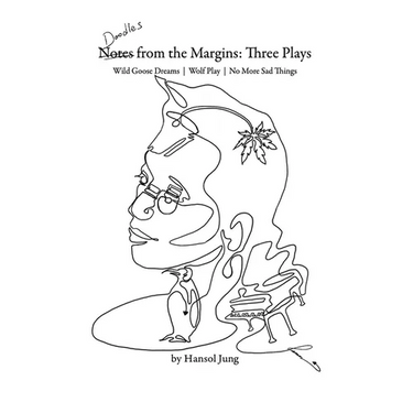 Doodles from the Margins: Three Plays