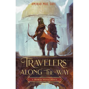 Travelers Along the Way: A Robin Hood Remix