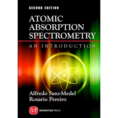 Atomic Absorption Spectrometry: An Introduction, 2nd edition