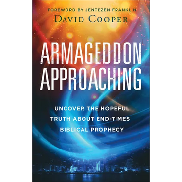 Armageddon Approaching: Uncover the Hopeful Truth about End-Times Biblical Prophecy