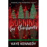Burning for Christmas: An Interracial Firefighter Holiday Romance