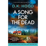 A Song for the Dead: A totally addictive edge-of-your-seat crime thriller