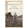 Paper Roses on Stony Mountain