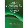Strength & Encouragement: So You Can Praise Me in the Midst of the Fire 366 Daily Devotions