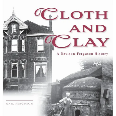 Cloth and Clay: A Davison-Ferguson History