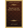 Masonic Law and Practice, with Forms