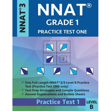Nnat Grade 1 - Nnat3 - Level B: Nnat Practice Test 1: Nnat 3 - Grade 1 - Test Prep Book for the Naglieri Nonverbal Ability Test