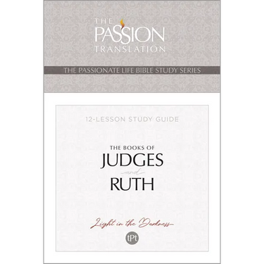 Tpt the Books of Judges and Ruth: 12-Lesson Study Guide