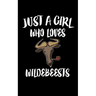 Just A Girl Who Loves Wildebeests: Animal Nature Collection