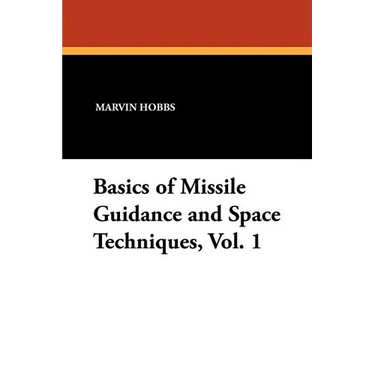 Basics of Missile Guidance and Space Techniques, Vol. 1
