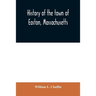 History of the town of Easton, Massachusetts