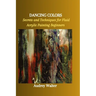 Dancing Colors: Secrets and Techniques for Fluid Acrylic Painting Beginners