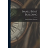 Small Boat Building