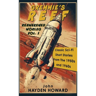Gremmie's Reef: Classic Sci-Fi Short Stories From The 1950s and 1960s