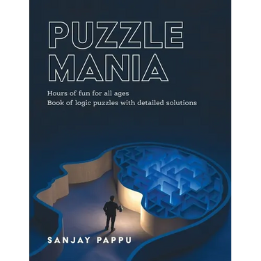 Puzzle Mania: Book of Logic Puzzles with Detailed Solutions