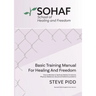 School of Healing and Freedom Basic Training Manual for Healing and Freedom: Sohaf