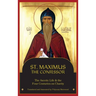 St. Maximus the Confessor: The Ascetic Life, The Four Centuries on Charity