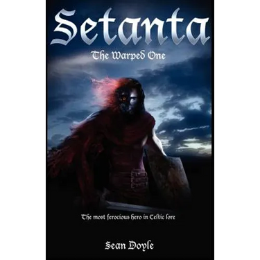 Setanta: The Warped One