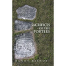 Sacrifices of the Porters