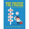The Finesse: Only a Last Resort