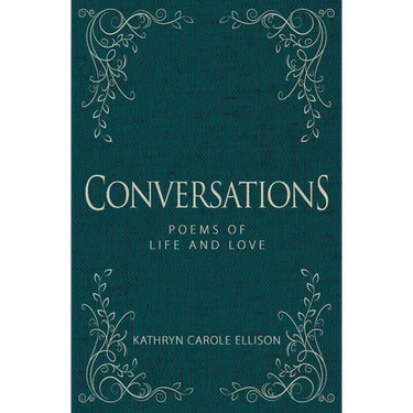 Conversations: Poems of Life and Love