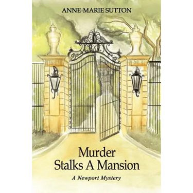 Murder Stalks A Mansion: A Newport Mystery