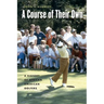 A Course of Their Own: A History of African American Golfers
