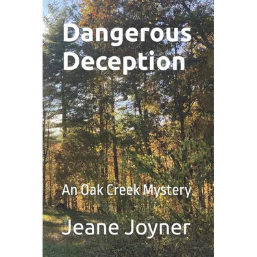 Dangerous Deception: An Oak Creek Mystery